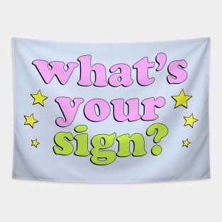 What's your sign? Tapestry