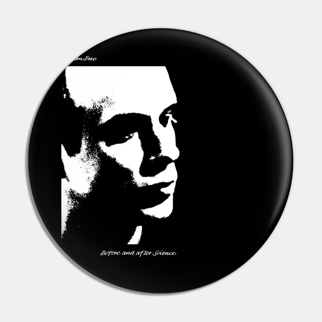 Brian Eno – Before and After Science Pin by innerspaceboy