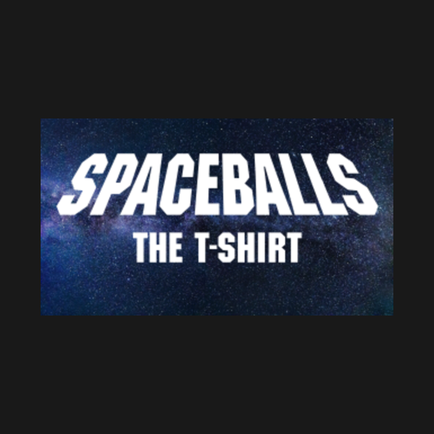spaceballs the shirt