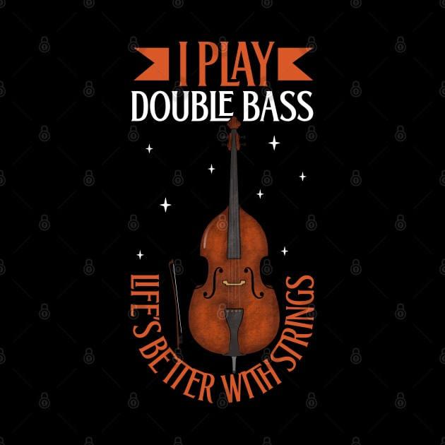 I play Double Bass by Modern Medieval Design