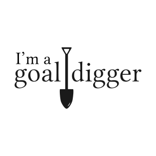 Goal Digger T-Shirt