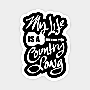 My Life Is A Country Song IR241 New Product 94 Magnet