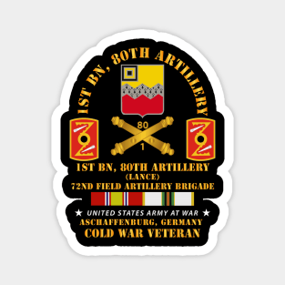 1st Bn 80th Artillery - 72nd FA Bde - Aschaffenburg FRG w COLD SVC Magnet