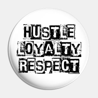 hustle loyalty respect Pin