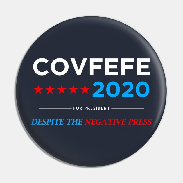 Covfefe for President 2020 - Vote Covfefe Election (white) Pin by AMangoTees