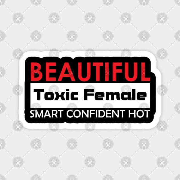 Beautiful Toxic Female Magnet by ThemedSupreme