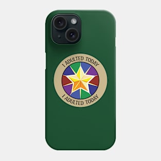 I Adulted Today Gold Star Badge Phone Case