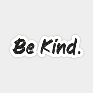 be kind Magnet