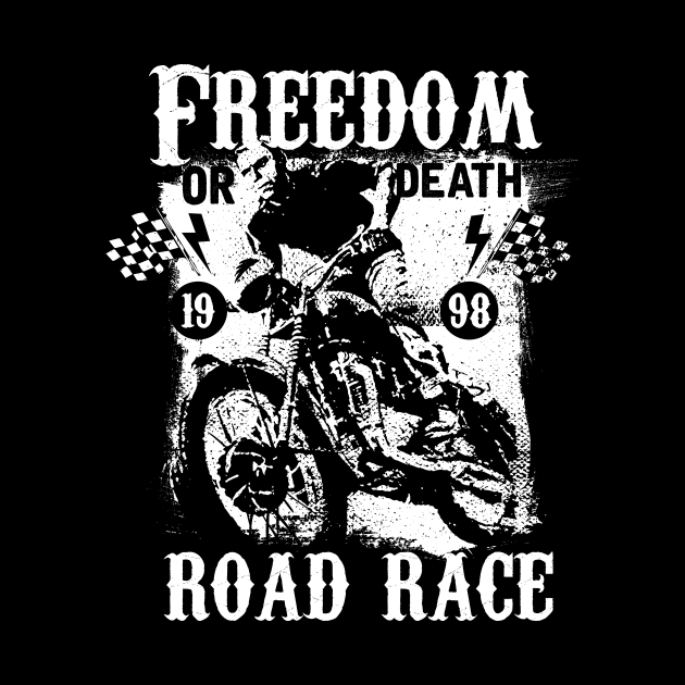 Freedom or death road race by Steven Hignell