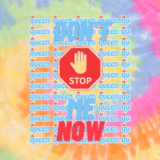 Don't stop me now typographic apparell T-Shirt