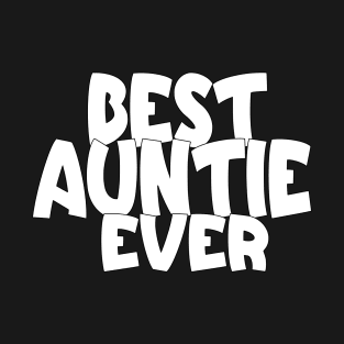 Best Auntie Ever T-Shirt