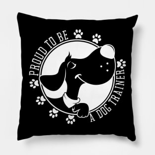 Proud To Be A Dog Trainer Pillow