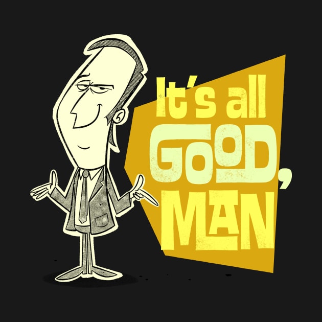 It's All good, Man! by edvill