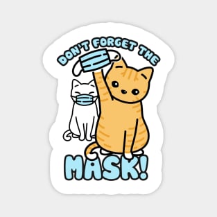 Don't forget the mask! Cats Magnet