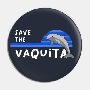 Save the Vaquita Porpoise Pin