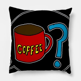 Just Bean Happy - Coffee? Pillow