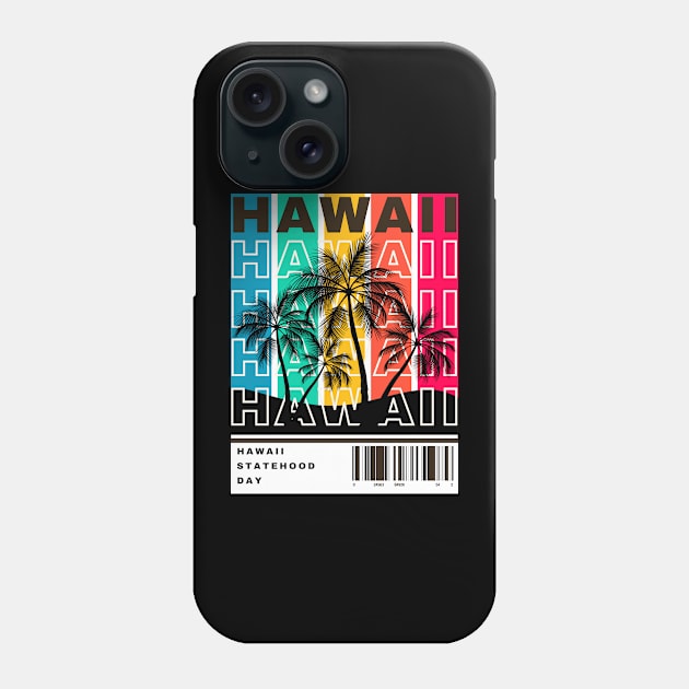 Hawaii Statehood Day Phone Case by Nata De'Art