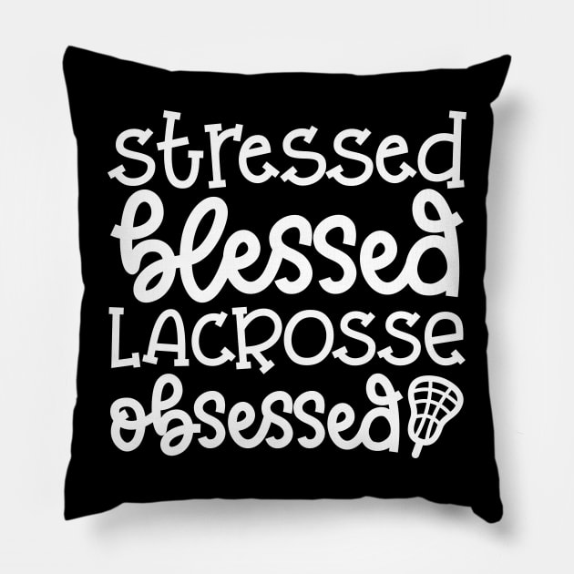 Stressed Blessed Lacrosse Obsessed Sport Cute Funny Pillow by GlimmerDesigns