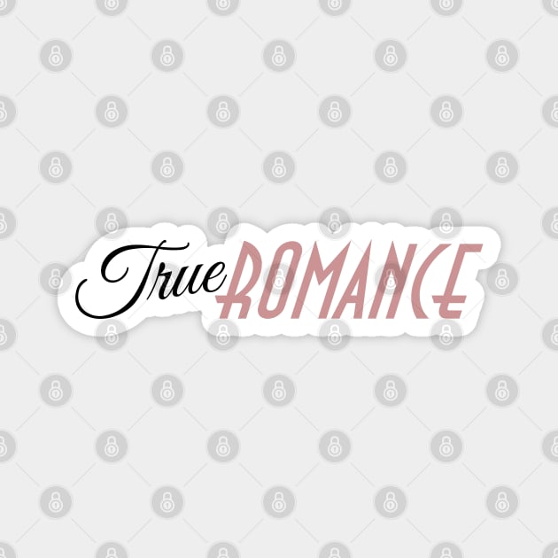True Romance Magnet by PlaidDesign