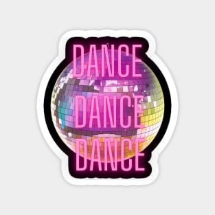 DANCE, DANCE, DANCE Magnet