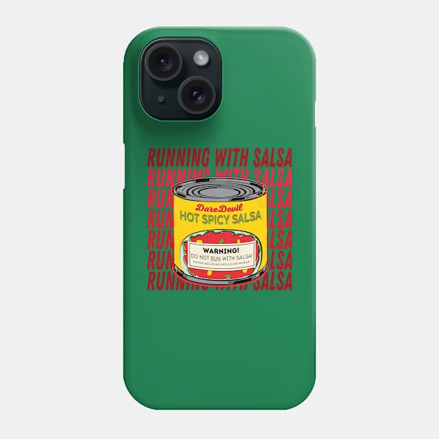 Running With Salsa Canned Phone Case by DareDevil Improv