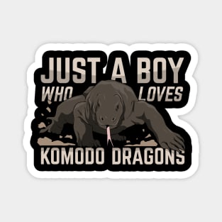 Just A Boy Who Loves Komodo Dragons Magnet