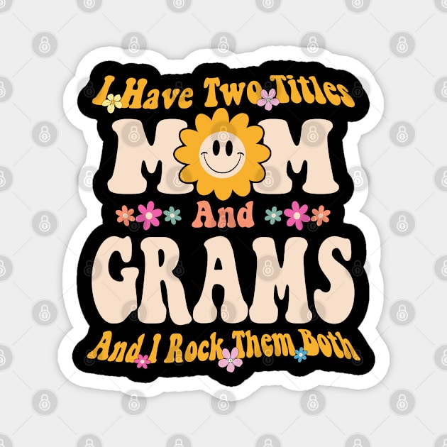 I have two titles mom and grams Magnet by Leosit