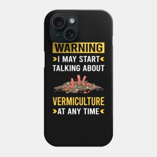 Warning Vermiculture Worm Farming Farmer Vermicompost Vermicomposting Phone Case