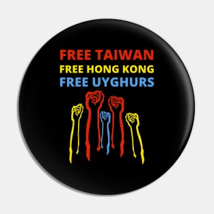 FREE TAIWAN FREE HONG KONG FREE UYGHURS Pin