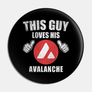 This Guy Loves His Avalanche AVAX Coin Valentine Crypto Token Cryptocurrency Blockchain Wallet Birthday Gift For Men Women Kids Pin