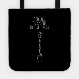 Too low on spoons- Spoonie Fybro Chronic illness Tote