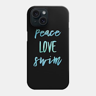 Peace Love Swim Swimmer For Teen Phone Case