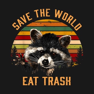 Save The World, Eat Trash T-Shirt