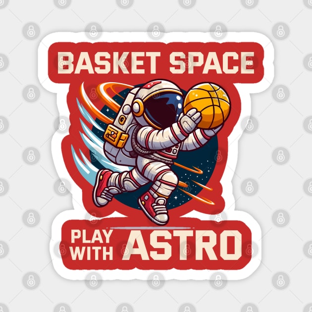 Basket Space with Astro - Basketball Magnet by mirailecs