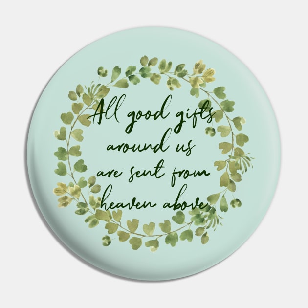 All Good Gifts Pin by TheatreThoughts