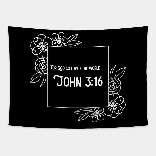 For God so loved the  world. John 3:16.  With border. Tapestry by Fun Graffix!