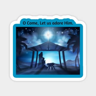 O Come, Let Us Adore Him Magnet