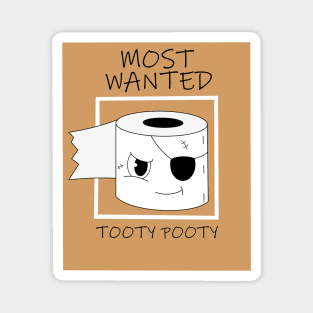 Most Wanted Tooty Pooty Magnet