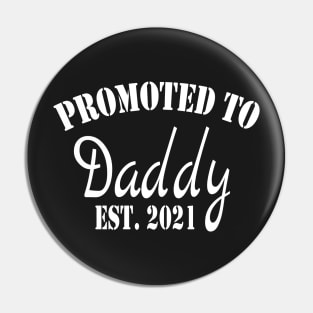 Promoted to Daddy 2021, Fathers Day for New Best Dad Ever Husband Pin