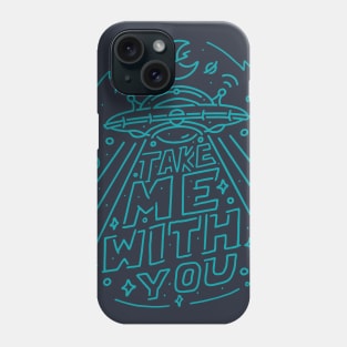 Funny Astronomy, Take me with you Phone Case