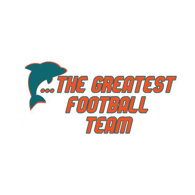 Miami Has the Dolphins... by Pretty Good Shirts