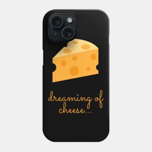 Cheese lover - 'dreaming of cheese' Phone Case