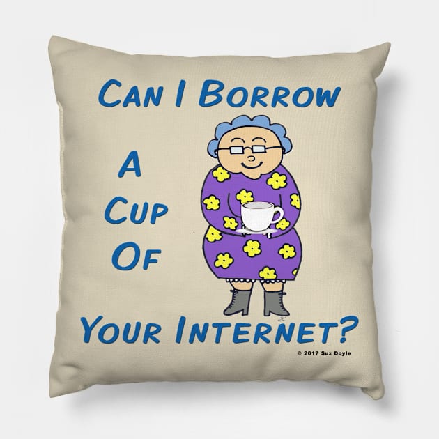 Edna: Can I Borrow a Cup of Your Internet? Pillow by SuzDoyle