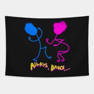 Always Dance Tapestry