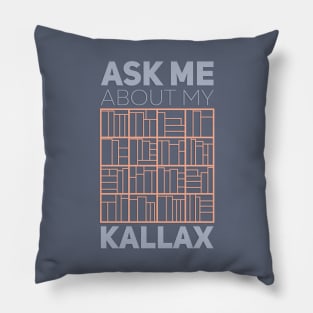 Ask Me About My Kallax Pillow