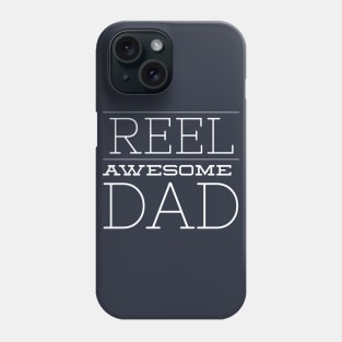 REEL AWESOME DAD Phone Case