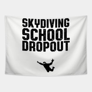 Skydiving School Dropout Skydiver Tapestry