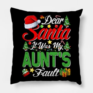 Dear Santa It Was My Aunts Fault Christmas Funny Chirtmas Gift Pillow