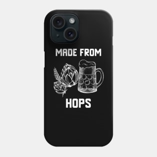 Made From Hops Phone Case