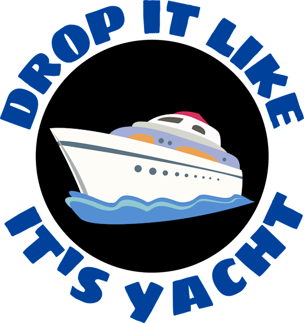 Drop It Like It's Yacht | Cute Yacht Pun Kids T-Shirt by Allthingspunny